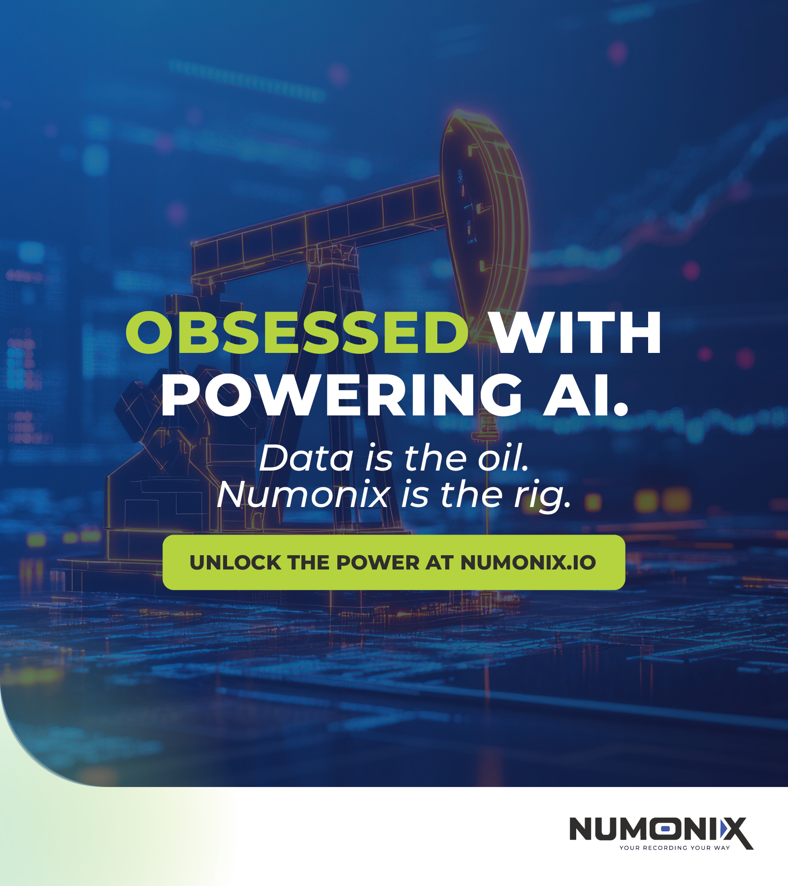 Data is the New Oil. Numonix is the Rig.