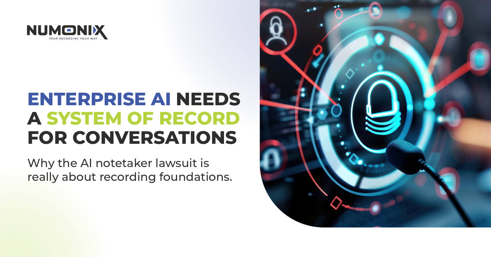260505 Numonix Blog design V12Enterprise AI Needs a System of Record for ConversationsBlog | Numonix