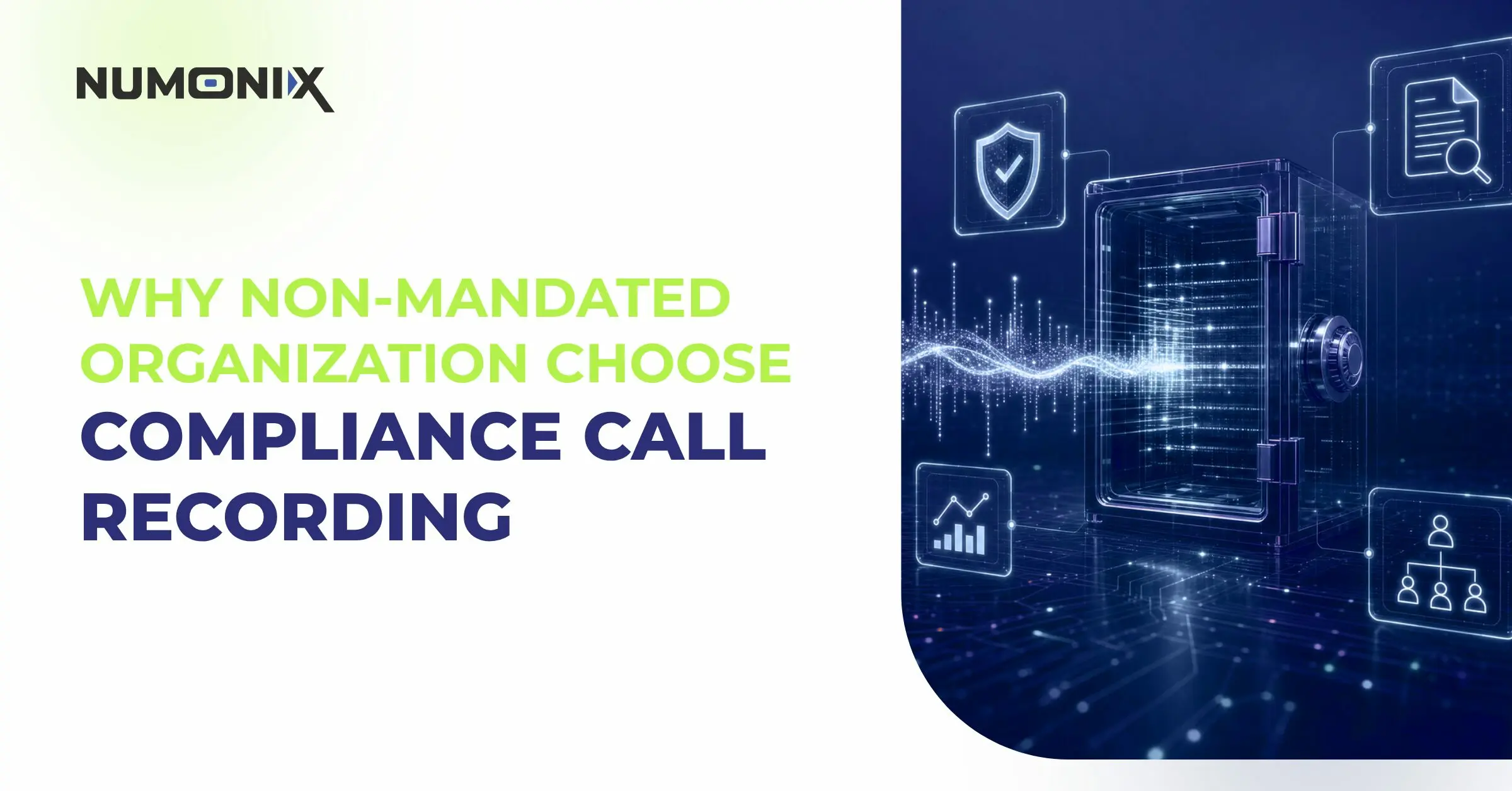 2026 08 19 Why Non Mandated Organizations Choose Compliance Call Recording (1)Avoiding the Compliance Time BombBlog | Numonix